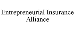 ENTREPRENEURIAL INSURANCE ALLIANCE trademark