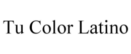 TU COLOR LATINO trademark