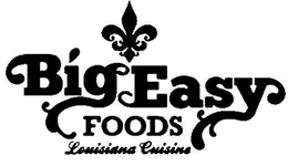 BIG EASY FOODS LOUISIANA CUISINE trademark