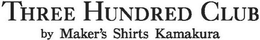 THREE HUNDRED CLUB BY MAKER'S SHIRTS KAMAKURA trademark