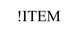 !ITEM trademark