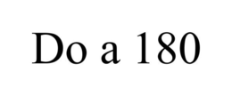 DO A 180 trademark