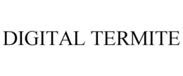 DIGITAL TERMITE trademark