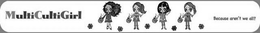 MULTICULTIGIRL BECAUSE AREN'T WE ALL? trademark