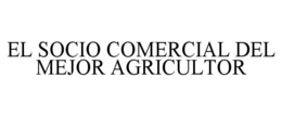 EL SOCIO COMERCIAL DEL MEJOR AGRICULTOR trademark