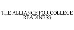 THE ALLIANCE FOR COLLEGE READINESS trademark