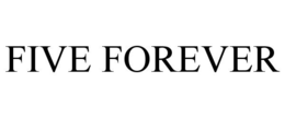 FIVE FOREVER trademark