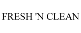 FRESH 'N CLEAN trademark