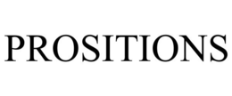 PROSITIONS trademark
