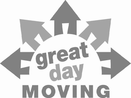 GREAT DAY MOVING trademark