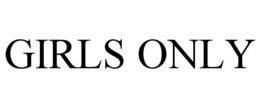GIRLS ONLY trademark