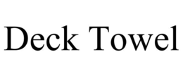 DECK TOWEL trademark