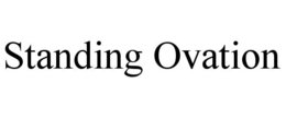 STANDING OVATION trademark