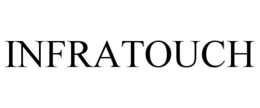 INFRATOUCH trademark