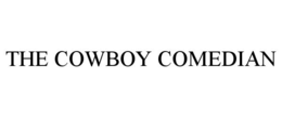 THE COWBOY COMEDIAN trademark
