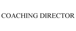 COACHING DIRECTOR trademark