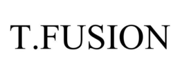 T.FUSION trademark