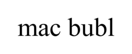 MAC BUBL trademark