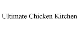 ULTIMATE CHICKEN KITCHEN trademark