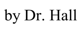 BY DR. HALL trademark