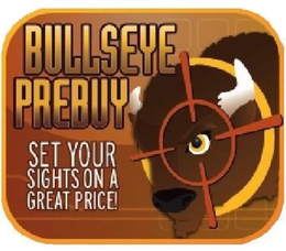 BULLSEYE PREBUY SET YOUR SIGHTS ON A GREAT PRICE! trademark