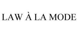 LAW À LA MODE trademark