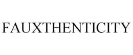 FAUXTHENTICITY trademark