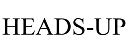 HEADS-UP trademark