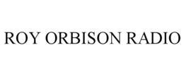 ROY ORBISON RADIO trademark