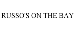RUSSO'S ON THE BAY trademark