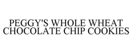 PEGGY'S WHOLE WHEAT CHOCOLATE CHIP COOKIES trademark