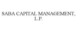 SABA CAPITAL MANAGEMENT, L.P. trademark