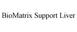 BIOMATRIX SUPPORT LIVER trademark
