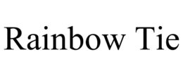 RAINBOW TIE trademark