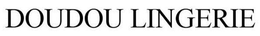 DOUDOU LINGERIE trademark