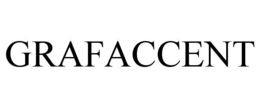 GRAFACCENT trademark