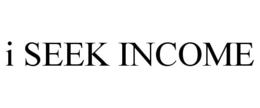 I SEEK INCOME trademark