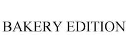 BAKERY EDITION trademark
