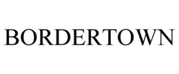 BORDERTOWN trademark