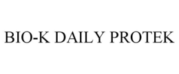 BIO-K DAILY PROTEK trademark