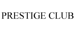 PRESTIGE CLUB trademark