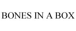BONES IN A BOX trademark