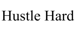 HUSTLE HARD trademark
