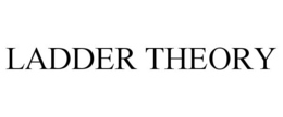 LADDER THEORY trademark