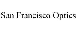 SAN FRANCISCO OPTICS trademark