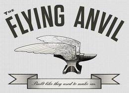 THE FLYING ANVIL BUILT LIKE THEY USED TO MAKE 'EM. trademark