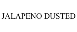 JALAPENO DUSTED trademark