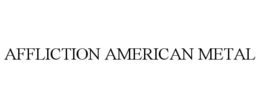 AFFLICTION AMERICAN METAL trademark