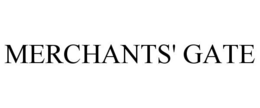 MERCHANTS' GATE trademark