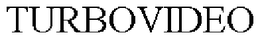 TURBOVIDEO trademark
